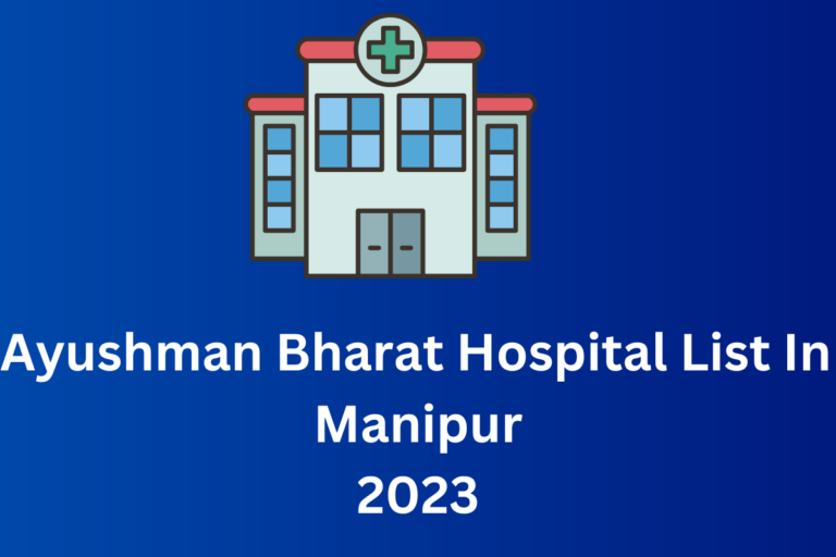 Ayushman Bharat Hospital List In Manipur 2024 Latest Update