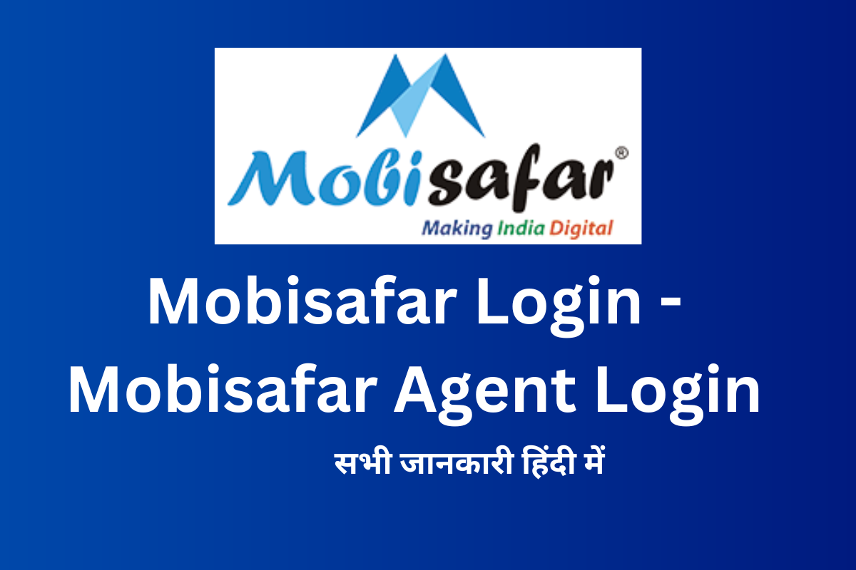 Mobisafar Login - Mobisafar Agent Login - Mobisafar Registration 2021 मूवीसफर लॉग इन