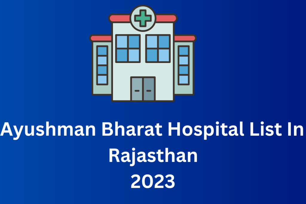 Ayushman Bharat Hospital List In Rajasthan